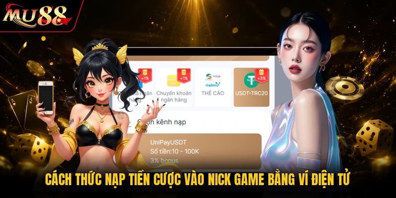 Nạp Tiền MU88 - Thao Tác Chuẩn Xác Nhận Ngay Bonus 888K 3 Cách thức nạp tiền cược vào nick game bằng ví điện tử